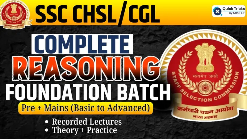 REASONING COMPLETE FOUNDATION BATCH (SSC CHSL/CGL/POLICE)